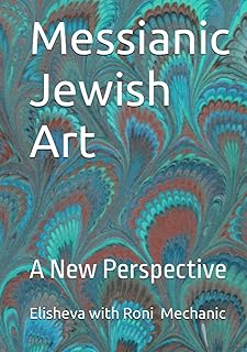 Messianic Jewish Art: A New Perspective