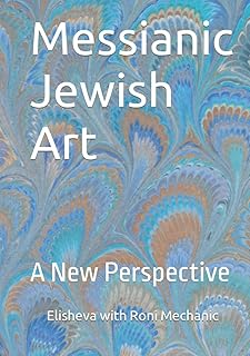 Messianic Jewish Art: A New Perspective